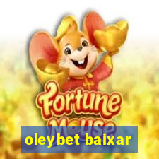 oleybet baixar